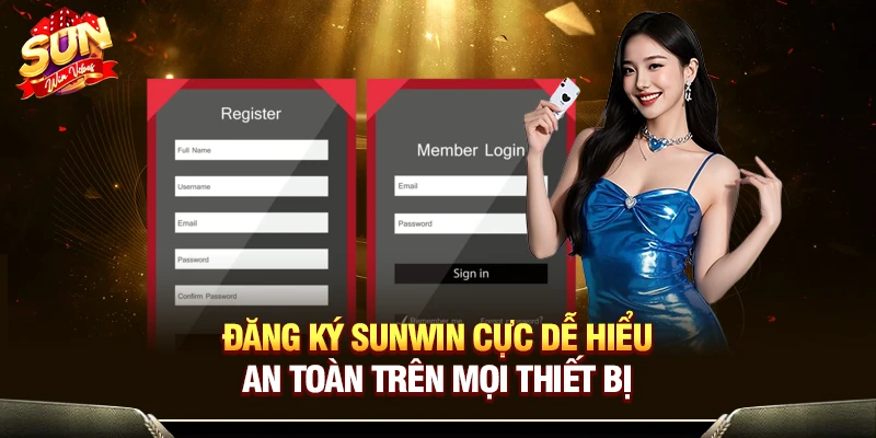 Đăng ký Sunwin cực dễ hiểu, an toàn trên mọi thiết bị