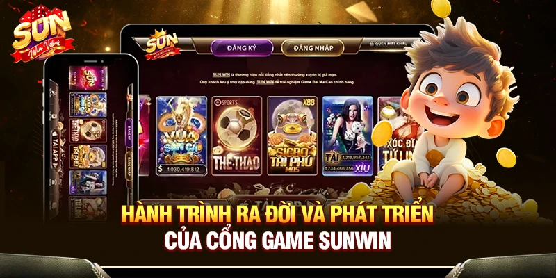 Hành trình ra đời và phát triển của cổng game Sunwin