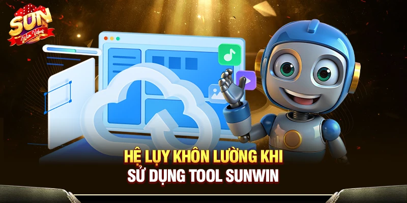 Hệ lụy khôn lường khi sử dụng tool Sunwin